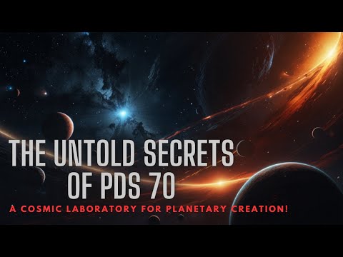 PLANETS BEING BORN?! The Secrets of PDS 70 Will BLOW Your Mind!