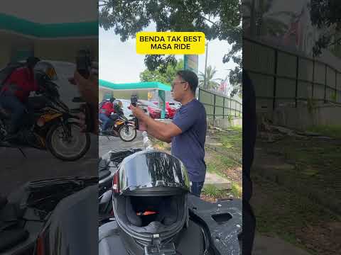 Benda tak best masa ride!