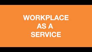 Workplace as a Service - Office of the Future 2.0