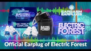 Eargasm is the Official Earplug for Electric Forest This Year!