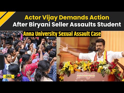 Anna University Sexual Assault: Biryani Seller Arrested, Actor Vijay Reacts | Tamil Nadu News