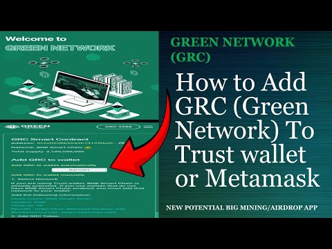 Add Green Network to trustwallet or metamask/green Network new mining app/green network airdrop