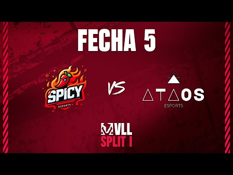 VLL SPLIT 1 | SPICY vs ATAOS | FECHA 5