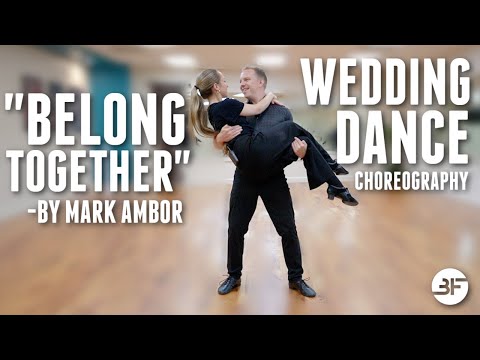 Belong Together Wedding Dance Choreography | by Mark Ambor