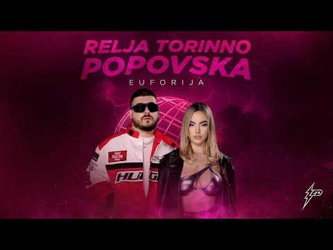 RELJA TORINNO X POPOVSKA - EUFORIJA (Generacija Zed 2024)