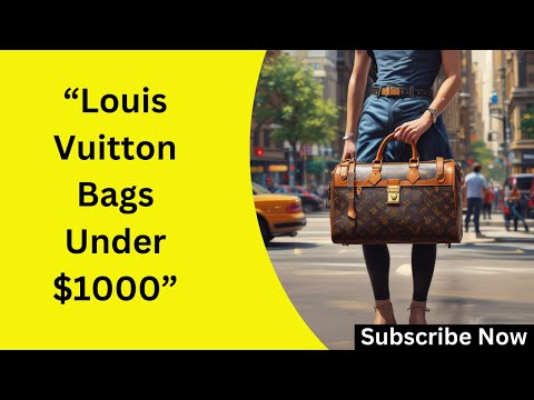 "Louis Vuitton Bags Under $1000 IN 2025 : Affordable Luxury You Can’t Miss |Top Picks" Win Big(FREE)