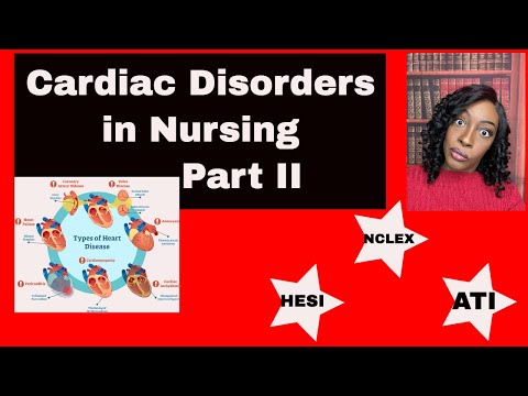 Cardiac Disorders in Nursing (Part II)