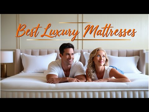 TOP 5 Best Luxury Mattresses 2025