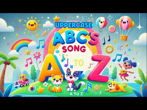 ABC Song A to Z - Uppercase Letters with Fun!