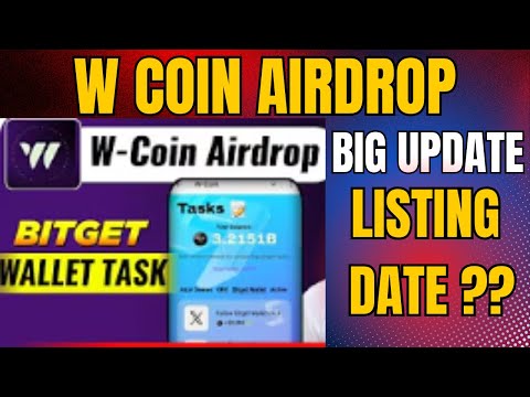 W-Coin Airdrop Bitget Wallet Connect Task || W-Coin Airdrop Listing & Withdraw Update