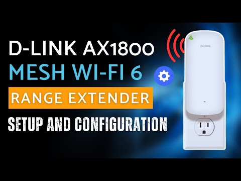 D-Link AX1800 Mesh Wi-Fi 6 Range Extender Setup and Configuration