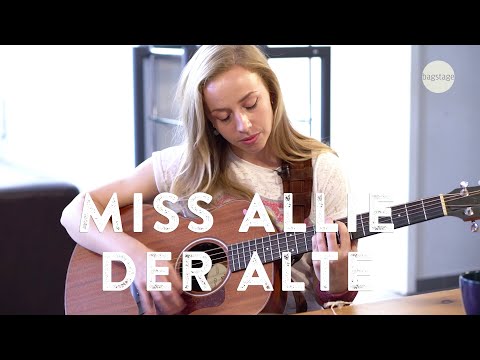 Miss Allie (Die kleine Singer-Songwriterin mit Herz) - der Alte (unplugged)