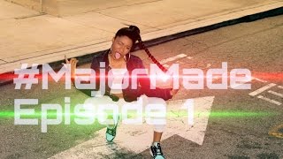 #MajorMade Ep.1