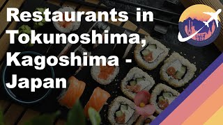 Restaurants in Tokunoshima, Kagoshima - Japan