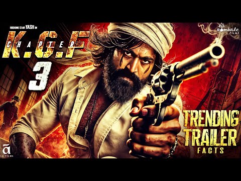 K.G.F: Chapter 3 | TRENDING TRAILER Facts🔥 | Yash |Prasanth Neel|Raveena Tandon|Hombale Films