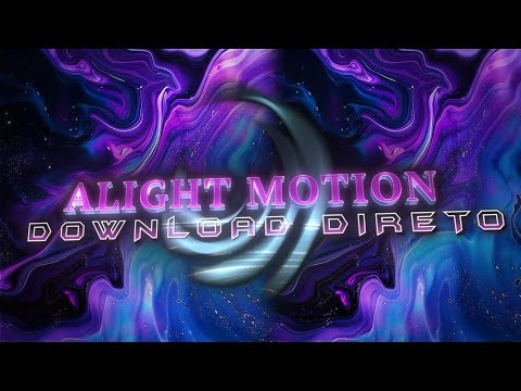 🟢 • DOWNLOAD - Link DIRETO nova ATUALIZAÇÃO DO ALIGHT MOTION | versão 5.01