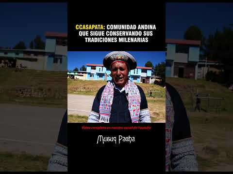 Conoce Ccasapata: comunidad andina que sigue conservando sus tradiciones Milenarias | Huancavelica