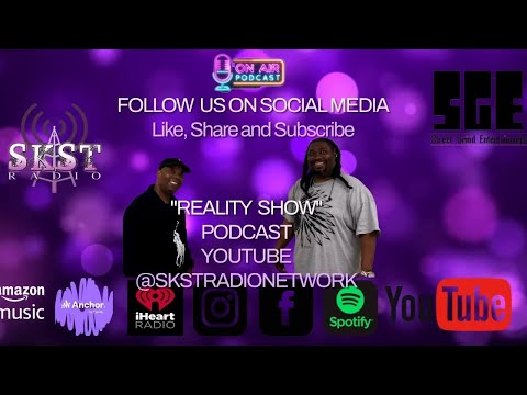 SKST Radio Network -Reality Podcast Show with Aundra Bell and DCal Callaway