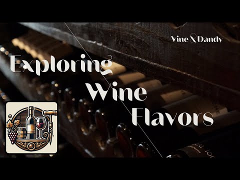 Exploring Wine Flavors - A Tasty Journey!