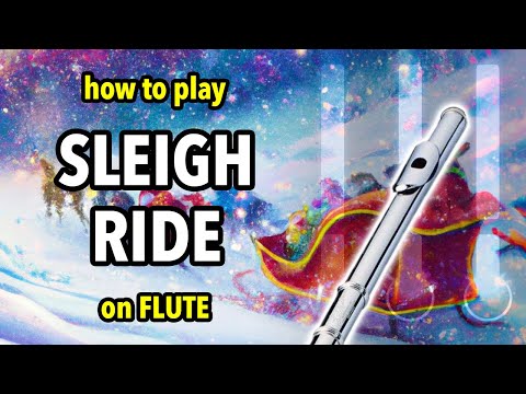 How to play Sleigh Ride on Flute | Flutorials