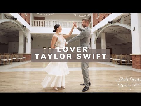 Taylor Swift - Lover - Pierwszy Taniec - Wedding Dance - Romantyczny Pierwszy Taniec