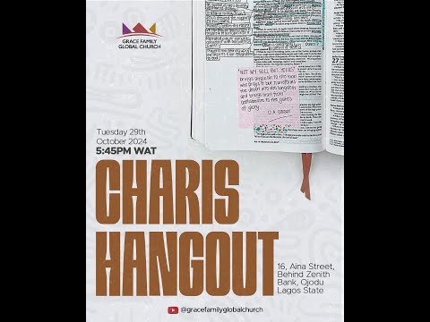 CHARIS HANGOUT | TUESDAY 29TH OCTOBER, 2024