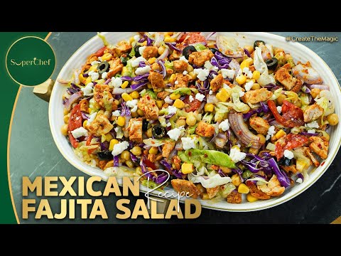 Mexican Fajita Salad Recipe | Fresh, Flavorful Salad Recipe