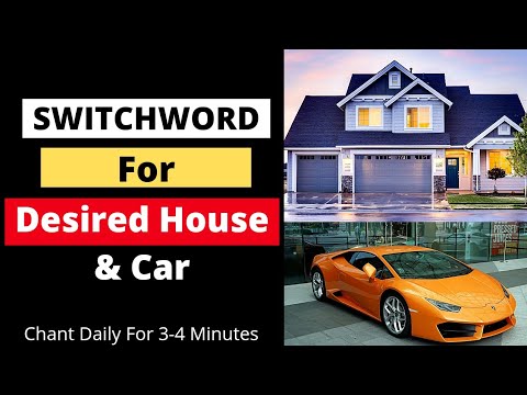 switchword to get desired house and car | switch words for money