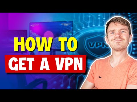 How to Get a VPN and Why You (REALLY) Need One