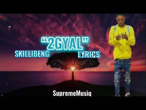 Skillibeng - 2Gyal (Lyrics)