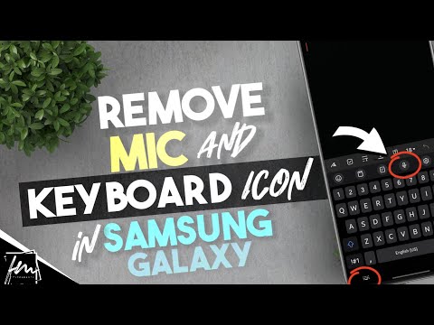 How to remove the Mic and Keyboard Icon on Samsung Keyboard