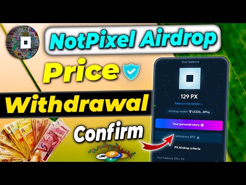 NotPixel token price | NotPixel airdrop allocation | NotPixel total supply | NotPixel withdrawal