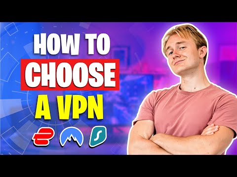 How to Choose a VPN — 9 Things to Consider When Buying One