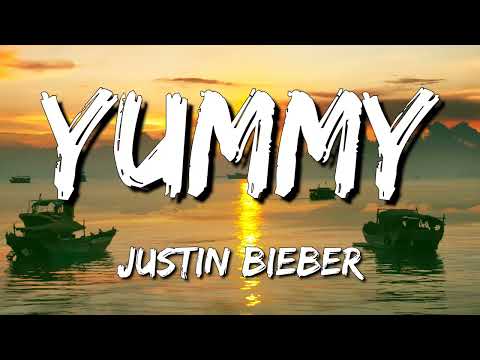 Justin Bieber :- Yummy ♪ (Lyrics⁂