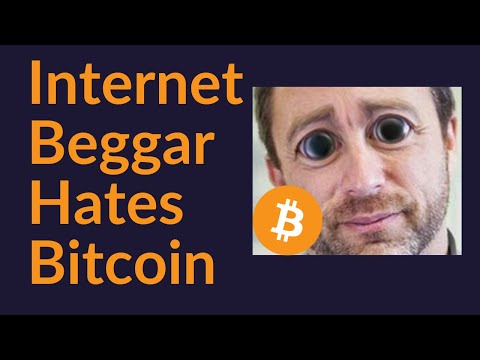 Internet Beggar Hates Bitcoin