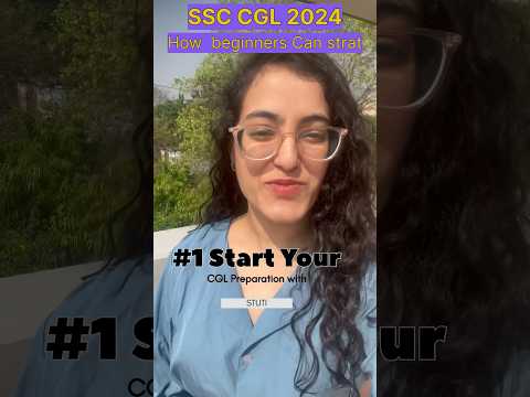 #1 Strat your preparation with Stuti🔥| SSC CGL 2024 How beginners can start🔔|#ssccgl2024 #cgl