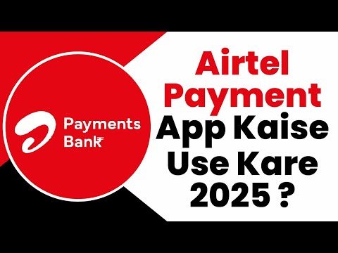 How to use Airtel Payment App 2025