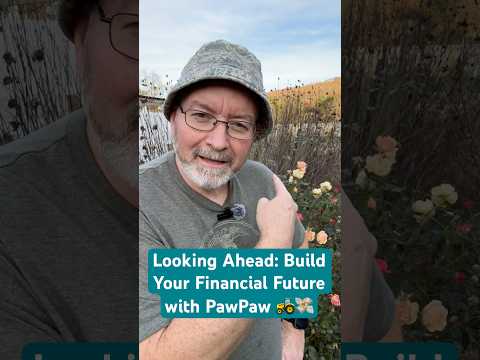 Looking Ahead: Build Your Financial Goal with PawPaw 🚜💸