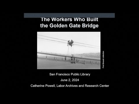 The Workers Who Built the Golden Gate Bridge.