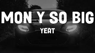 Yeat - Monëy so big (Lyrics)