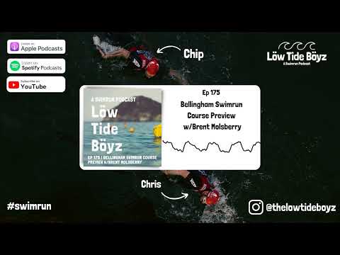 Bellingham Swimrun Course Preview w/Brent Molsberry | Low Tide Boyz, a Swimrun Podcast | Ep 175