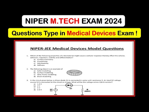 THESE ARE QUESTIONS BEING ASKED IN MEDICAL DEVICES EXAM I NIPER JEE 2024 I MEDICAL DEVICE EXAM 2024