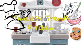 Step 2 Timeless Trends Kitchen | Unboxing