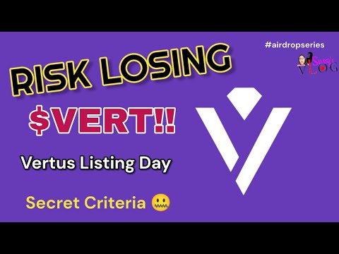 Risk Losing ALL your TOKENS on VERTUS AIRDOP PROJECT | Vertus Listing Date | Must Do