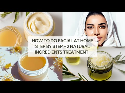 DIY Facial at Home for Radiant Glowing Skin. Step By Step. 2 Natural Ingredients.