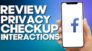 How to Review Privacy Checkup Interactions on Facebook Lite App