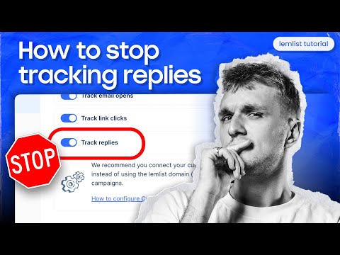 How to stop tracking replies [lemlist tutorial]