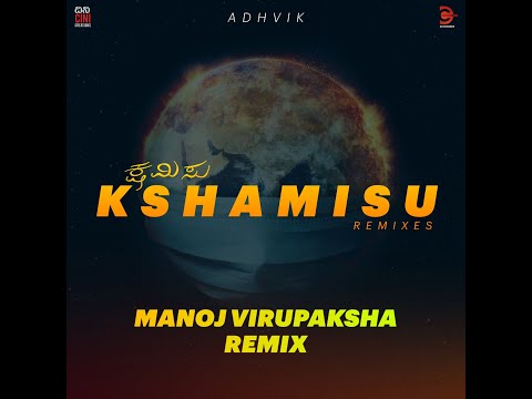 Adhvik - Kshamisu [Manoj Virupaksha Remix]