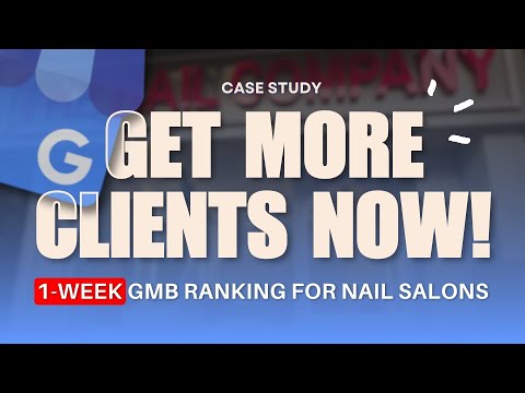 How We Ranked a Nail Salon’s GMB  Profile in 1 Week | SEO Case Study | Google My Business