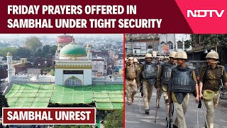 Sambhal Violence | Friday Prayers Offered In Sambhal Under Tight Security Amid Unrest